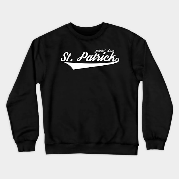 St Patrick's Day Funny Irish Curse Words Insults Slang Humor Crewneck Sweatshirt by TellingTales